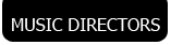 Music Directors